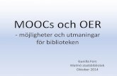 MOOCs och OER - möjligheter och utmaningar för biblioteken