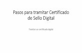 Pasos para tramitar certificado de sello digital