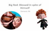 Big Red: Blessed In spite of Himself - Genesis 36