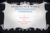 Shaking our world - Photograhic Evidence - Nouman Ijaz