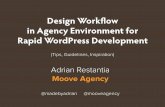 Design Workflow in Agency Environment for Rapid WordPress Development - By Adrian Restantia - Wordcamp London 2015