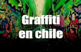 Graffiti en chile  claudia reyes 4ºc rauquen