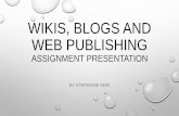 Wikis, Blogs, and Web Publishing Presentation by Stephanie Neri