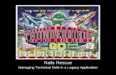 Rails Rescue - Managing Technical Debt in Legacy Applications