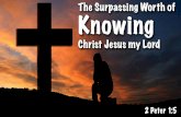 The Surpassing Worth of Knowing Christ Jesus my Lord
