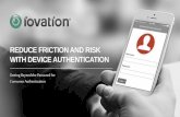 Reduce Friction and Risk with Device Authentication
