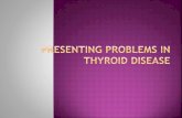 Presenting problems in thyroid disease