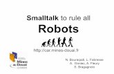 Smalltalk to Rule all Robots