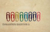 Evaluation question 1 A1