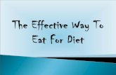 The effective way to eat for diet