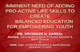 IMMINENT NEED OF ADDING PRO-ACTIVE LIFE SKILLS TO CREATE BALANCED EDUCATION FOR EMPOWERING YOUTH
