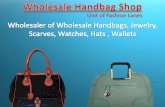 Wholesaler of handbags, scarves, hats, watches, jewelry