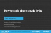 It camp 2015   how to scale above clouds limits, radu vunvulea