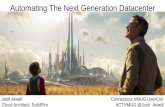 Automating the Next Generation Datacenter