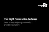 Use the proper presentation software (right)