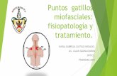 Puntos Gatillo Miofasciales: fisiopatologia y tratamiento.