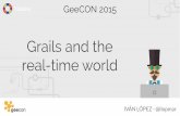 GeeCON Krakow 2015 - Grails and the real-time world