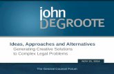Ideas, Approaches, and Alternatives: Generating Creative Solutions to Complex Legal Problems