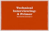 Technical Interviewing: A Primer