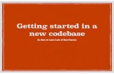 How to get started in a new codebase