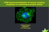SVM based prioritization of cancer causing ￼mutations in centromere protein family