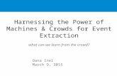 Harnessing the Power of Machines & Crowds for Event Extraction