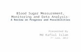 Blood Sugar (Glucose) Measurement, Monitoring and Data Analysis: A Review on Progress and Possibilities