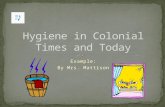 Hygiene in colonial times and today