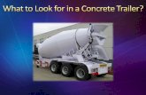 What to look for in a concrete trailer