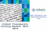 Global Transparent Caching Market 2015-2019