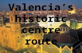 Valencia's historic centre route