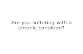 Are you suffering with a chronic condition
