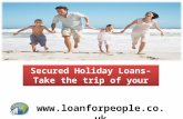Secured holiday loans  take the trip of your dreams
