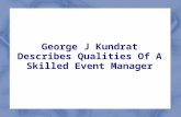 George j kundrat describes qualities of a skilled event manager