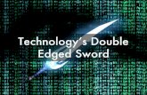 Technology’s Double Edged Sword