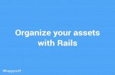Organize your assets with Rails