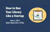 How to run your Library like a Startup