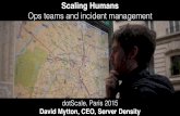 Scaling humans - Ops teams and incident management