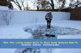 What this loving couple built in their snowy backyard made me insanely jealous. seriously…wow.