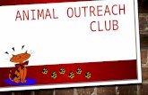 ANIMAL OUTREACH CLUB WELCOME
