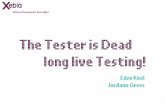 The Tester is Dead, long live Testing - XebiCon 2015