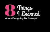 8 Things I Learned About Designing for Startups