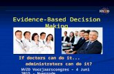 Evidence-Based Decision Making for Hospital Administrators