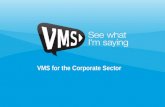 Vms for the corporate sector