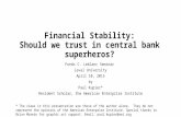 Financial stability" Should we trust in central bank superheroes?