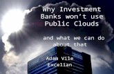 adam vile why investment banks won’t use public clouds