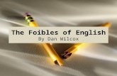 The Foibles Of English
