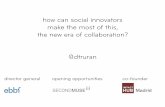 how can organizations and companies thrive in this, the era of collaboration? What is the disruptive power of social innovators?