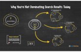 Why You're Not Dominating Search Results Today