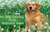 Cute dog caring 4 - android game for kids
